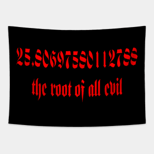 The Root Of All Evil Math Geek Humor Gothic Red Text Tapestry