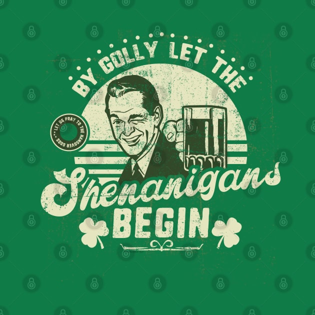 Let The Shenanigans Begin St. Patrick's Day Funny by NerdShizzle