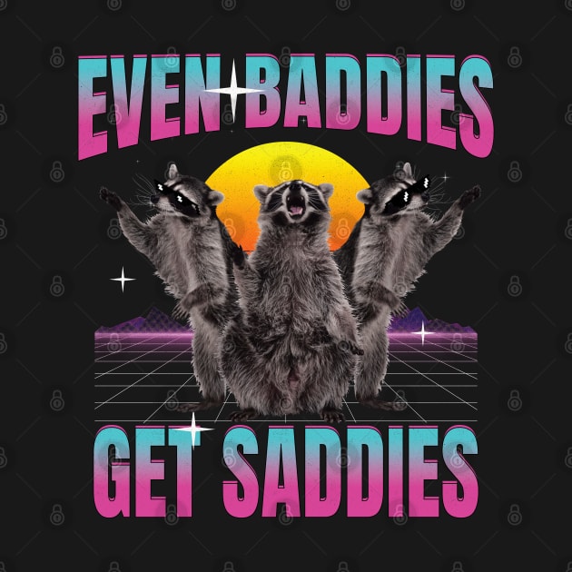 Even Baddies Get Saddies Raccoon by badCasperTess