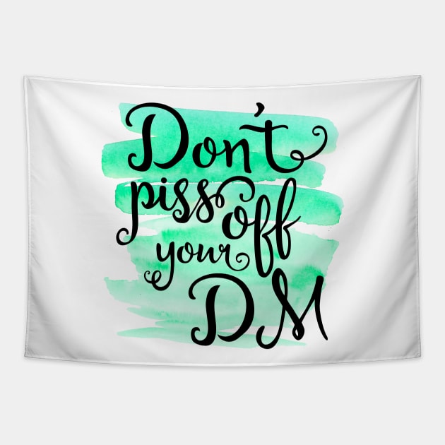 Don't Piss Off your DM Tapestry by RaygunTeaParty