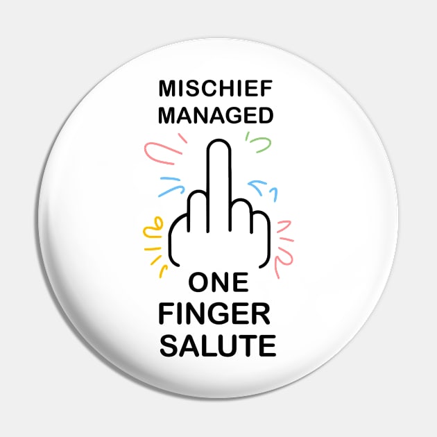 mischief manage one finger salute Pin by Fashioned by You, Created by Me A.zed