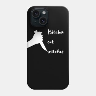 Bitches Cut Snitches Phone Case