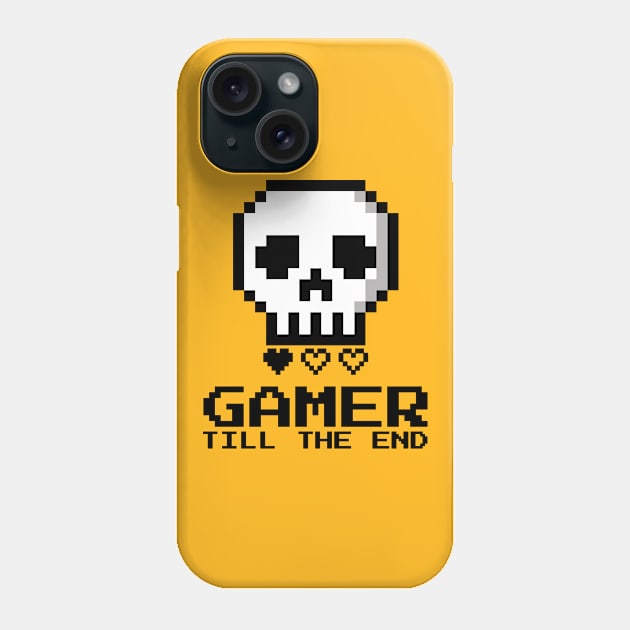Gamer Till the End Phone Case by Unique Treats Designs