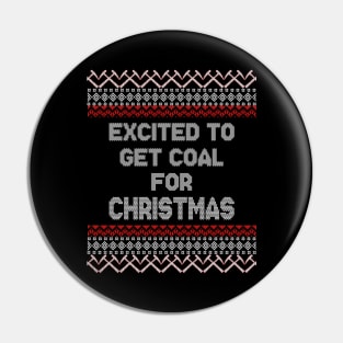 Excited To Get Coal For Christmas Pin