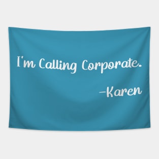 Karen Calls Corporate Tapestry