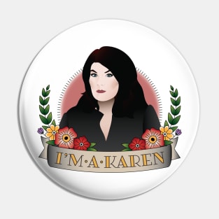 I'm a Karen Pin