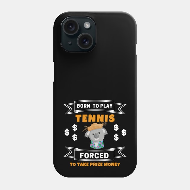 US Open Born To Play Tennis Phone Case by TopTennisMerch