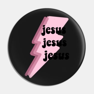 Jesus Jesus Jesus- Rose Pin