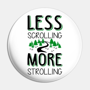 Less Scrolling More Strolling Pin