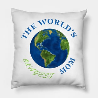 The World's Okayest Mom Pillow