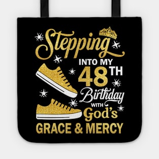 Stepping Into My 48th Birthday With God's Grace & Mercy Bday Tote