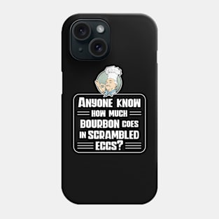 Anyone know how much bourbon goes in scrambled eggs? Adult breakfast Phone Case