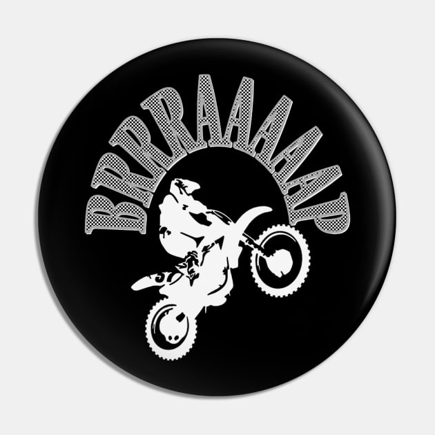 Brrraaaaap Dirtbike Motocross Design In White Pin by taiche