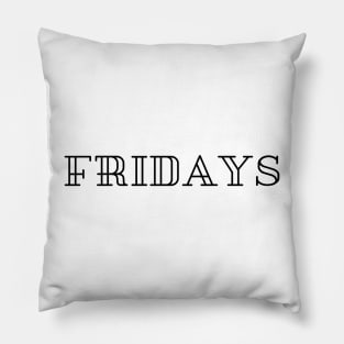 Fridays Pillow