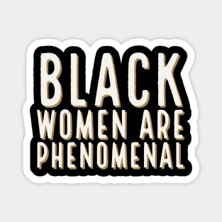 Black Women Are Phenomenal, Black Queen, Black Girl Magic, African American Woman Magnet