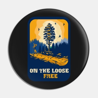 On the loose free funny hiking quote outdoor activity mountain lover Pin