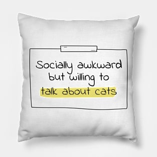 Feline Friendly - "Talk About Cats" Social Quote Tee Pillow