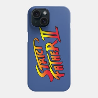 Crapcom Strict Father 2 : Street Fighter Gamer Dad! Phone Case