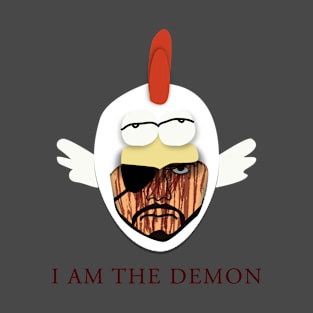 No Kaz, I AM THE CHICKEN T-Shirt