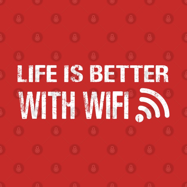 Life is Better with WiFi by AllThingsNerdy