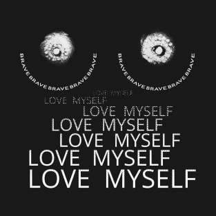 Love myself T-Shirt