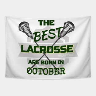 The Best Lacrosse are Born in October Design Gift Idea Tapestry