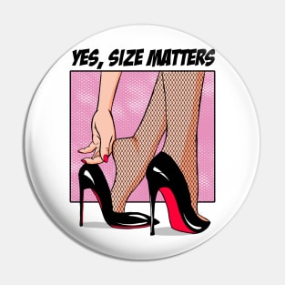 Yes Size Matters Pin