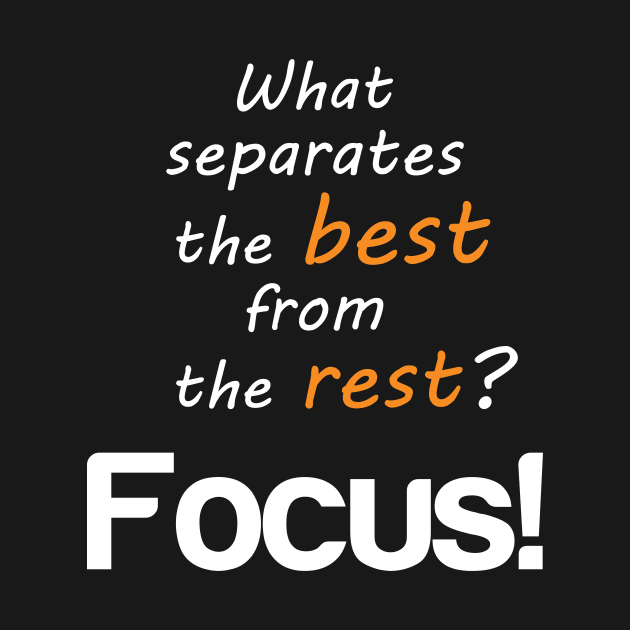 focus motivation by SpassmitShirts