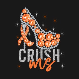 Crush MS High Heel - Multiple Sclerosis Awareness T-Shirt