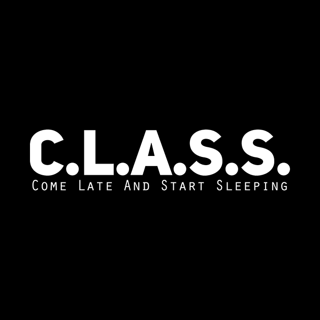 Funny C.L.A.S.S. Acronym by bluerockproducts