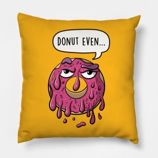 Donut even Pillow