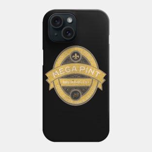 A Mega Pint Phone Case