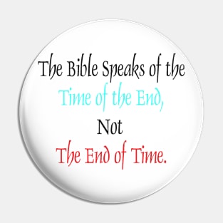 Not The End of Time Pin