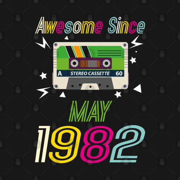 Funny Birthday Quote, Awesome Since May 1982, Retro Birthday by Estrytee