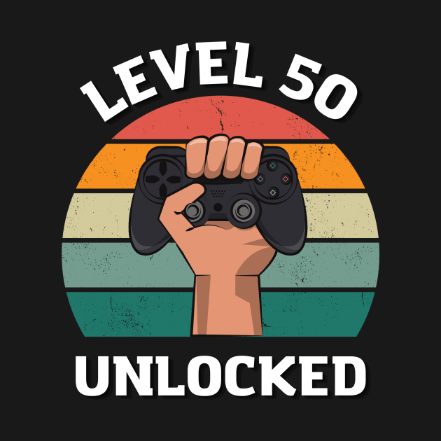 Level 50 Unlocked Birthday 50 T-shirt by Crazy.Prints.Store