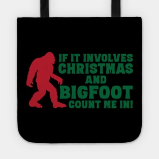 If it involves Christmas and Bigfoot count me in funny bigfoot Christmas gift Tote