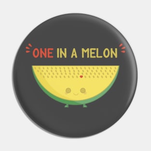 Cute Melon - one in a million Pin