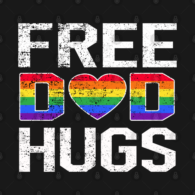 Free Dad Hugs Lgbt Pride by Christyn Evans