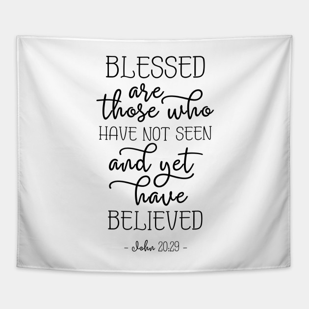 Bible Verse John 20 29 Christian Bible Verse Tapestry Teepublic