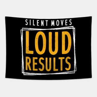 Silent Moves Loud Results Tapestry