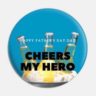 cheers my hero Pin