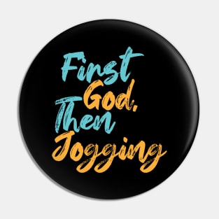 First God Then Jogging Pin