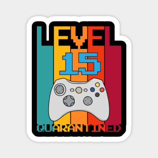Level 15 Unlocked 15th Video Gamer Quarantine birthday Magnet