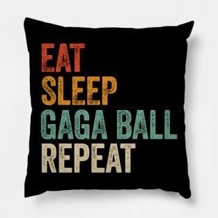 Gaga Ball Game Lover - Eat Sleep Gaga Ball Repeat Pillow