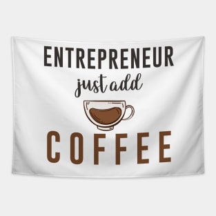 Entrepreneur Gifts Just Add Coffee Tapestry