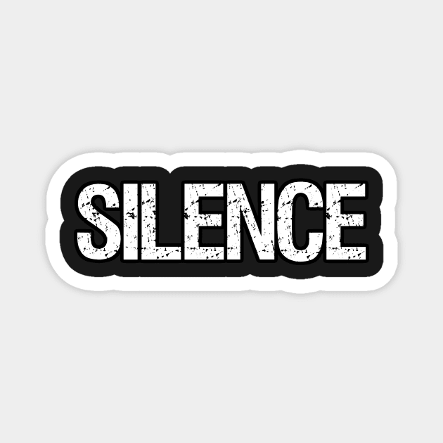 Silence Distressed Rugged Text Magnet by CeeGunn