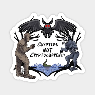 Cryptids not crypto currency Magnet