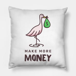 Make more money Pillow