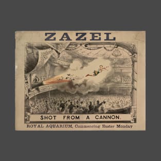 "Zazel, shot from a cannon", Victorian England, 1887 - vintage poster, cleaned and restored T-Shirt