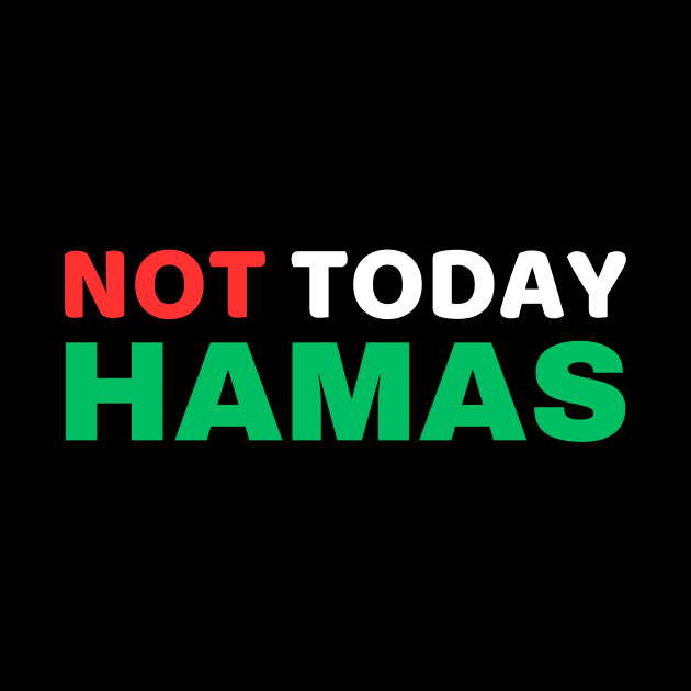 NOT TODAY HAMAS by ProPod